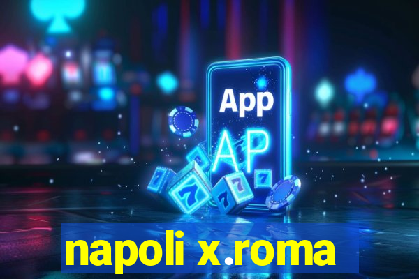 napoli x.roma